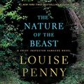 Cover Art for B00XZ13T04, The Nature of the Beast: A Chief Inspector Gamache Novel by Louise Penny