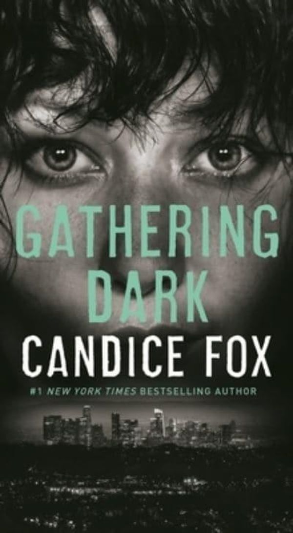 Cover Art for 9781250317629, Gathering Dark by Candice Fox