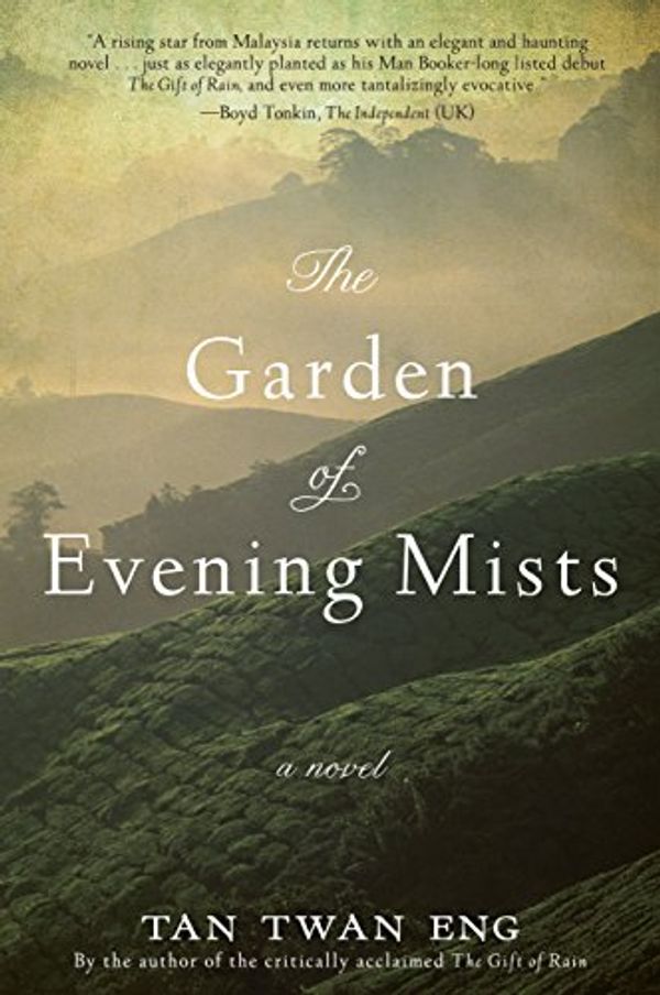 Cover Art for B008EMEGMY, The Garden of Evening Mists by Tan Twan Eng