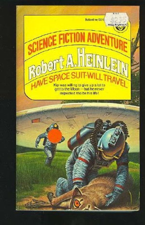 Cover Art for 9780345301031, Have Space Suit, Will Travel by Robert A. Heinlein