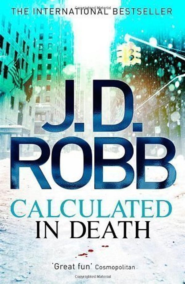 Cover Art for B00BW8JZ8W, Calculated in Death by Robb, J. D. on 26/02/2013 unknown edition by J.d. Robb