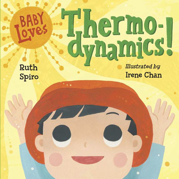 Cover Art for 9781632896278, Baby Loves Thermodynamics! by Irene Chan, Ruth Spiro