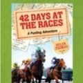 Cover Art for 9781742122588, 42 Days At The Races by Helen Thomas