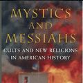 Cover Art for 9780195145960, Mystics and Messiahs by Philip Jenkins