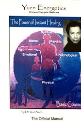 Cover Art for 9780988905535, The Power of Instant Healing: Yuen Method Chinese Energetic Medicine Basic Course The Official Manual by Kam Yuen