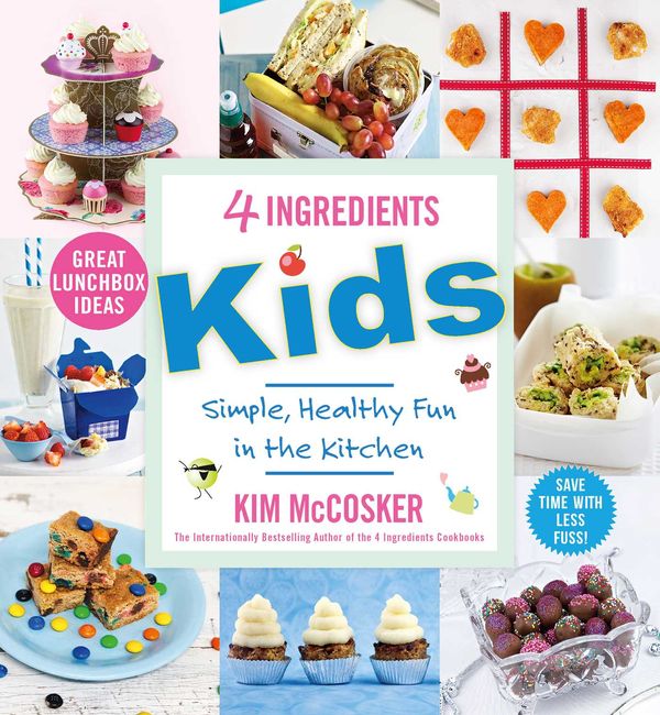 Cover Art for 9780648485100, 4 Ingredients Kids by Kim McCosker