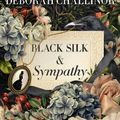 Cover Art for 9781460763667, Black Silk and Sympathy by Deborah Challinor