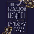 Cover Art for 9780525527657, The Paragon Hotel by Lyndsay Faye