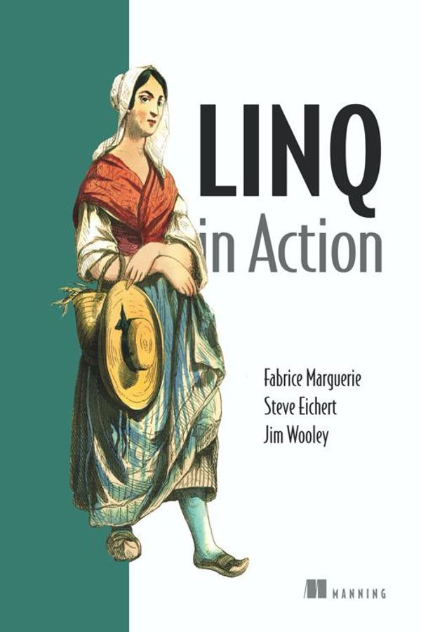 Cover Art for 9781933988160, LINQ in Action by Fabrice Marguerie, Steve Eichert, Jim Wooley