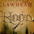 Cover Art for 9781595543295, Hood (The King Raven Trilogy, Book 1) by Steve Lawhead