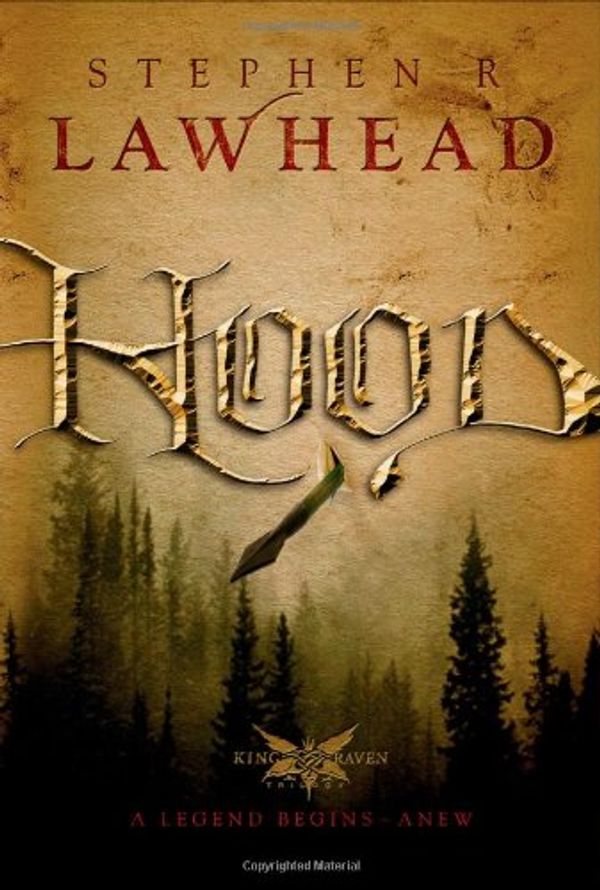 Cover Art for 9781595543295, Hood (The King Raven Trilogy, Book 1) by Steve Lawhead