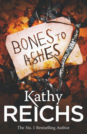 Cover Art for 9781407070049, Bones to Ashes by Kathy Reichs