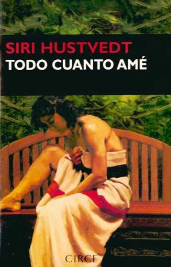 Cover Art for 9788477652113, Todo cuanto amé by Siri Hustvedt
