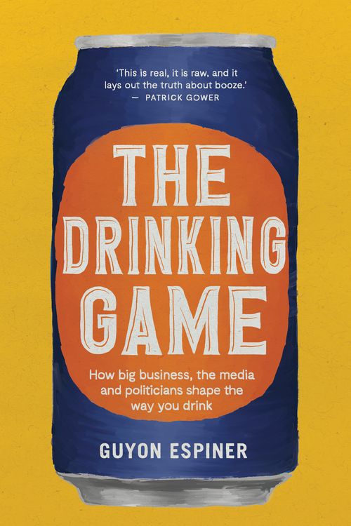 Cover Art for 9781991006219, The Drinking Game by Guyon Espiner