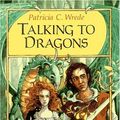 Cover Art for 9780152842475, Talking to Dragons (Enchanted Forest Chronicles) by Patricia C. Wrede