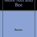 Cover Art for 9780843107807, More and More Ant and Bee by Angela Banner