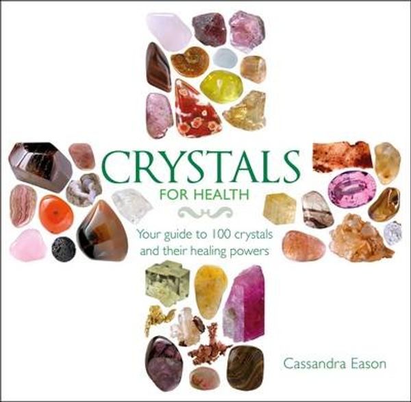 Cover Art for 9781780974538, Crystals for Health by Cassandra Eason