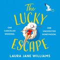 Cover Art for 9780008377489, The Lucky Escape by Laura Jane Williams
