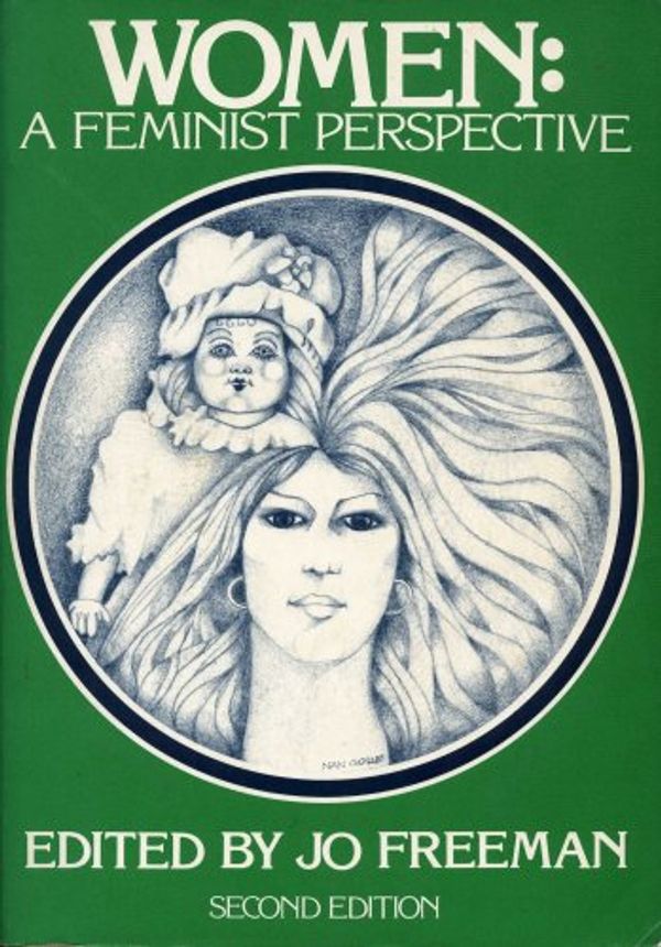 Cover Art for 9780874844221, Women: A Feminist Perspective by Freeman, Jo