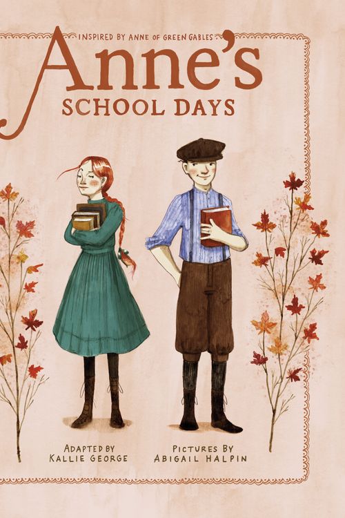 Cover Art for 9780735267343, Anne's School Days by Kallie George