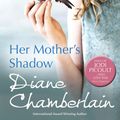 Cover Art for 9781460898840, Her Mother's Shadow by Chamberlain, Diane