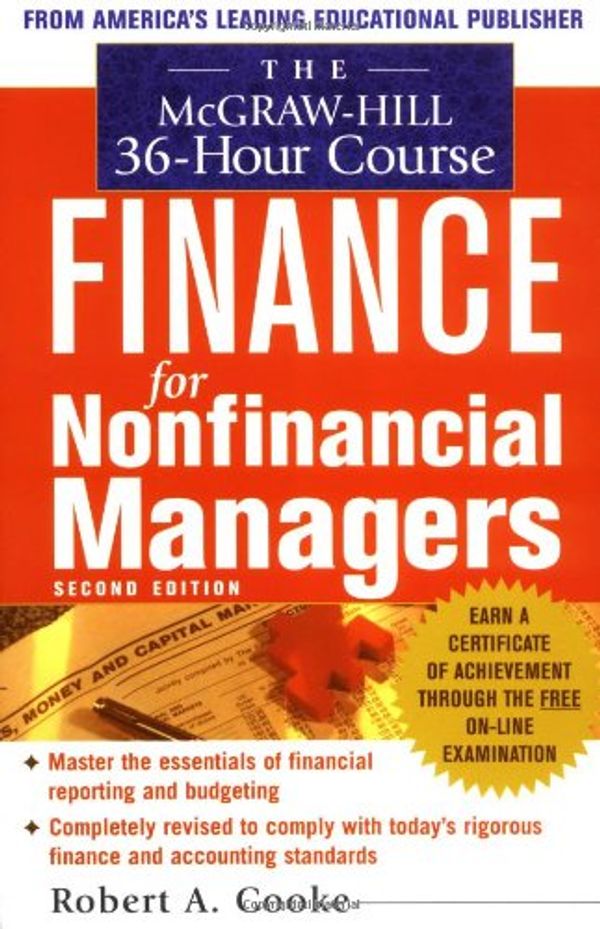 Cover Art for 9780071425469, The McGraw-Hill 36-Hour Course In Finance for Non-Financial Managers by Robert Cooke