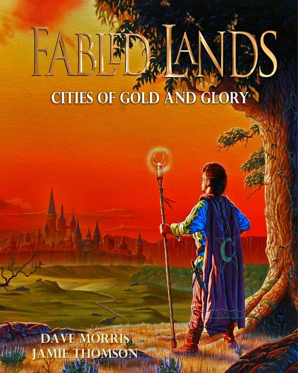 Cover Art for 9781909905245, Cities of Gold and Glory: Large format edition: Volume 2 (Fabled Lands) by Dave Morris, Jamie Thomson