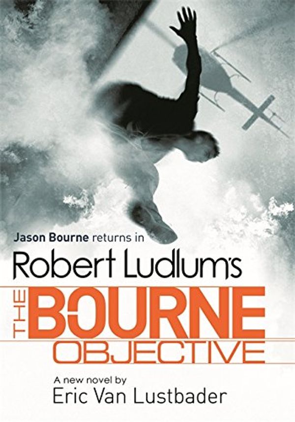 Cover Art for 9781409101642, The Bourne Objective by Eric Van Lustbader, Robert Ludlum