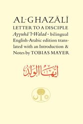 Cover Art for 9780946621637, Al-Ghazali Letter to a Disciple by Al Ghazali
