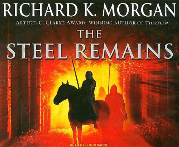 Cover Art for 9781400109630, The Steel Remains by Richard K. Morgan