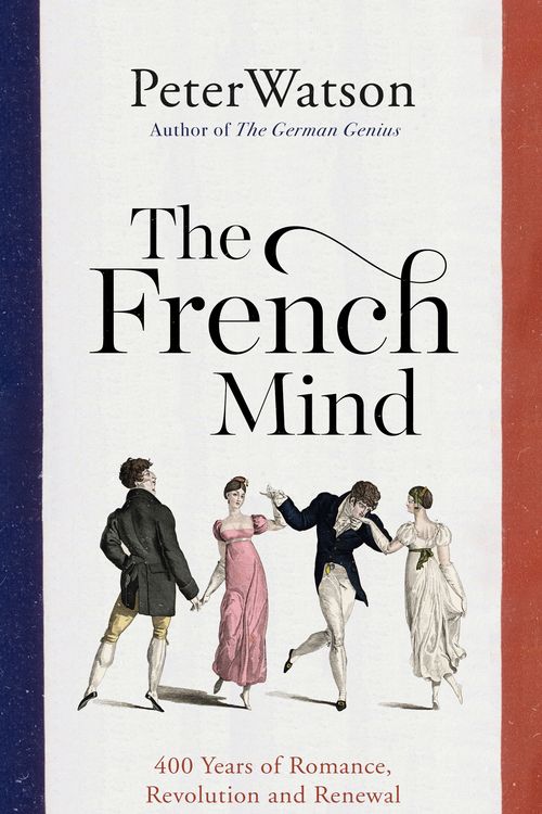 Cover Art for 9781398511507, The French Mind by Peter Watson