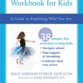 Cover Art for 9781684030309, The Gender Identity Workbook for Kids: A Guide to Exploring Who You Are by Kelly Storck