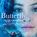 Cover Art for 9781509884674, Butterfly by Yusra Mardini