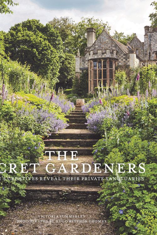 Cover Art for 9780711237636, The Secret Gardeners: Britain's Creatives Reveal Their Private Sanctuaries by Victoria Summerley