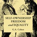 Cover Art for 9780521477512, Self-Ownership, Freedom, and Equality by G. A. Cohen