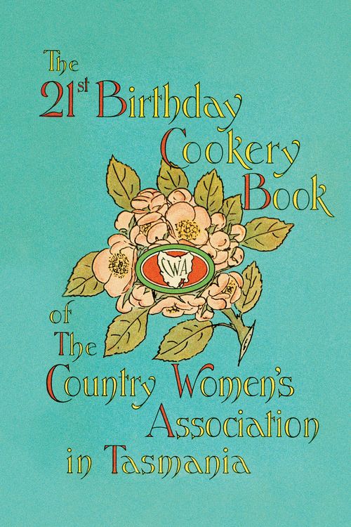 Cover Art for 9780143203797, The 21st Birthday Cookery Book of The Country Women's Association in    Tasmania by The Country Women's Association
