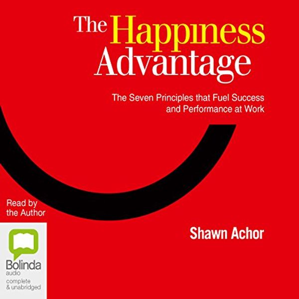 Cover Art for B00XZEEFNG, The Happiness Advantage by Shawn Achor