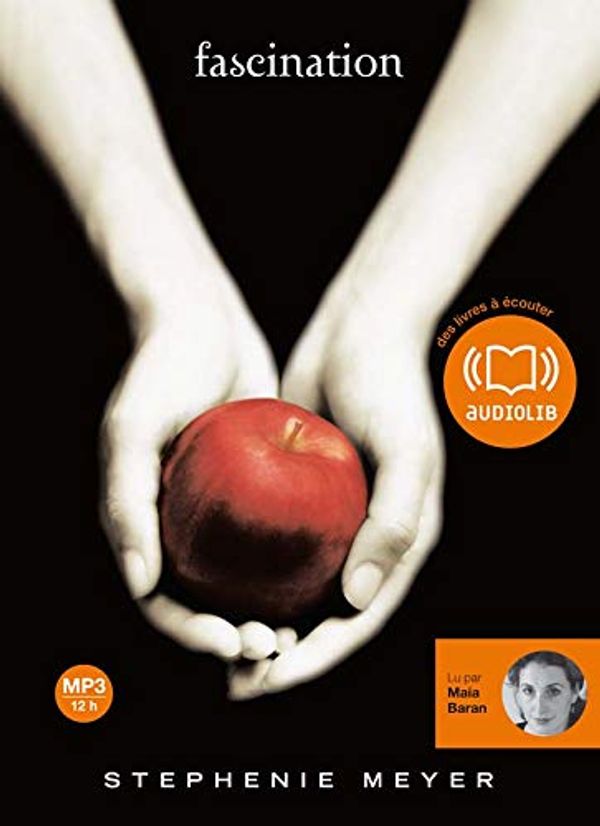Cover Art for 9782356410757, Fascination by Stephenie Meyer