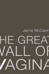 Cover Art for 9780956878502, The Great Wall of Vagina by Jamie McCartney