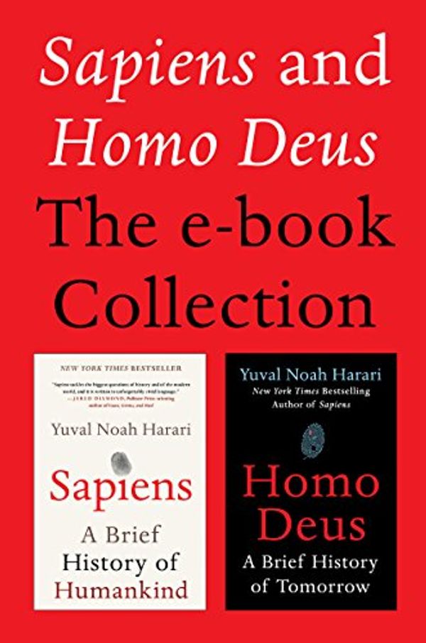 Cover Art for B01NH9R8FK, Sapiens and Homo Deus: The E-book Collection: A Brief History of Humankind and A Brief History of Tomorrow by Yuval Noah Harari
