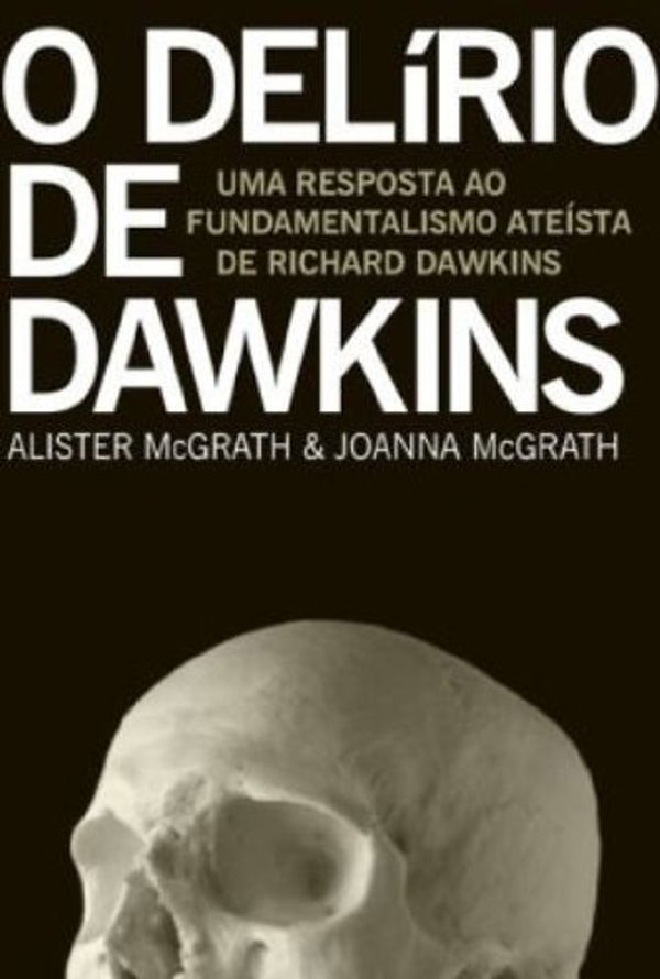 Cover Art for 9788573254976, O Del�rio De Dawkins. Uma Resposta Ao Fundamentalismo Ate�sta De Richard Dawkins (Em Portuguese do Brasil) by 0