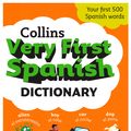 Cover Art for 9780007440047, Collins Very First Spanish Dictionary (Collins First) by Collins