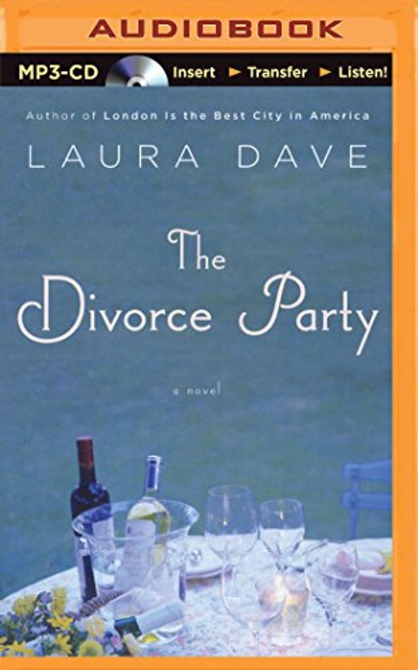 Cover Art for 9781501286643, The Divorce Party by Laura Dave