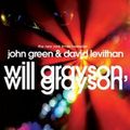 Cover Art for 9780525421580, Will Grayson, Will Grayson by John Green, David Levithan
