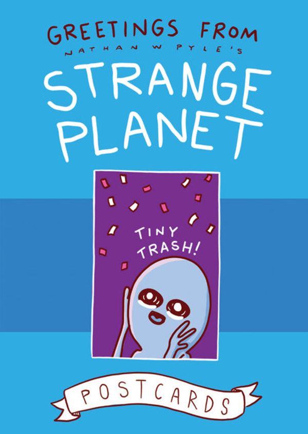 Cover Art for 9780062970718, Greetings from Strange Planet by Nathan W. Pyle