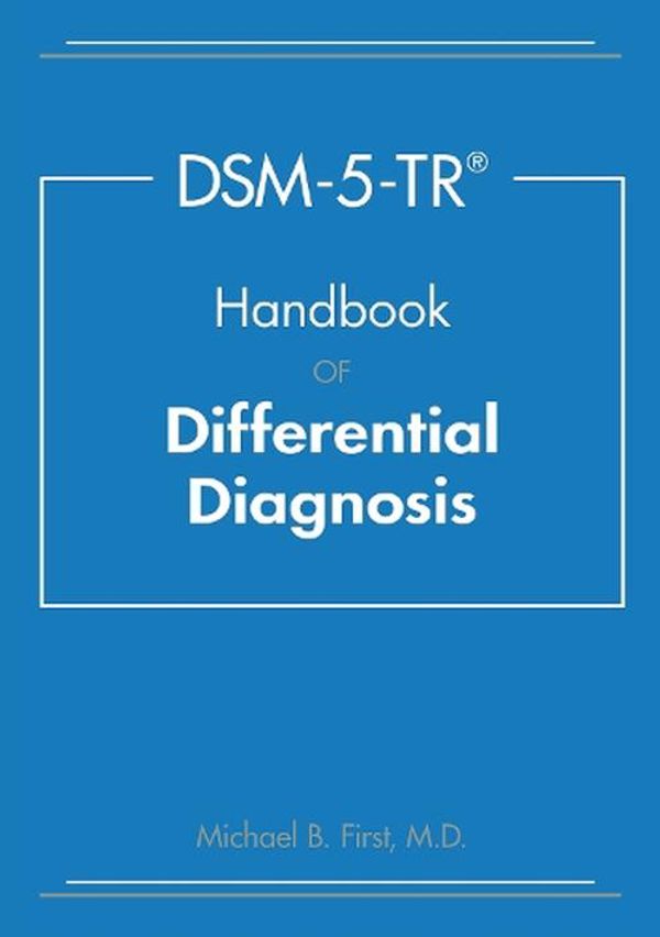 Cover Art for 9781615373598, Dsm-5-Tr(r) Handbook of Differential Diagnosis by First MD, Michael B