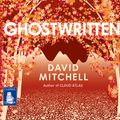 Cover Art for 9781471230493, Ghostwritten by David Mitchell