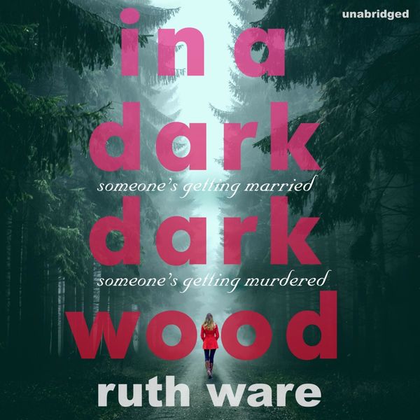 Cover Art for 9781473522930, In a Dark, Dark Wood by Ruth Ware, Imogen Church