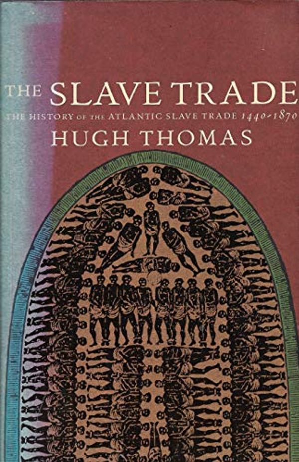Cover Art for 9780330354370, The Slave Trade by Hugh Thomas