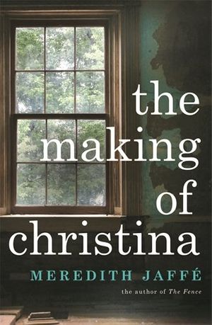 Cover Art for 9781743548462, The Making of Christina by Meredith Jaffe